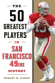 Paperback The 50 Greatest Players in San Francisco 49ers History Book