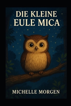 Paperback Die kleine Eule Mica [German] Book