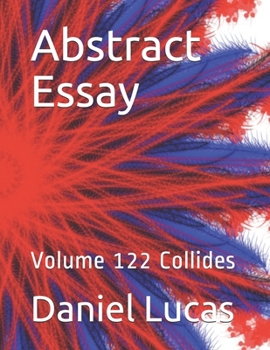 Paperback Abstract Essay: Volume 122 Collides Book