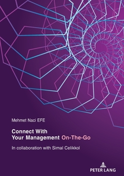 Paperback Connect with Your Management On-The-Go: In Collaboration with Simal Celikkol Book