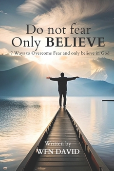 Paperback How to Overcome Fear and Believe in God Book