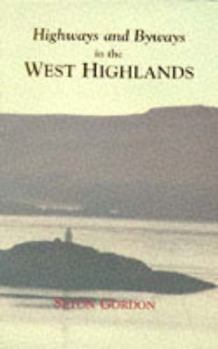 Paperback Highways and Byways in the West Highlands Book