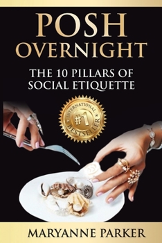 Paperback Posh Overnight: The 10 Pillars of Social Etiquette Book
