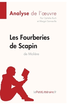 Paperback Les Fourberies de Scapin de Molière (Analyse de l'oeuvre): Analyse complète et résumé détaillé de l'oeuvre [French] Book