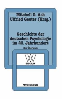 Paperback Geschichte Der Deutschen Psychologie Im 20. Jahrhundert: Ein Überblick [German] Book