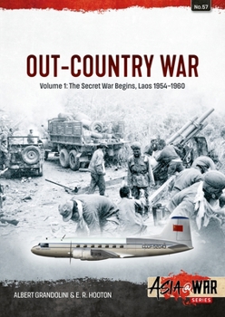 Paperback Out of Country War Volume 1: The Secret War Begins, Laos 1954-1960 Book
