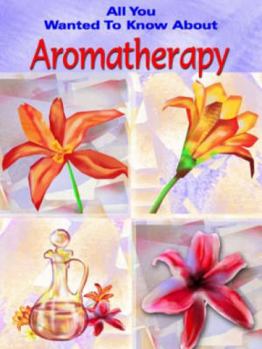 Paperback Aromatherapy (All You Wanted to Know About S.) Book
