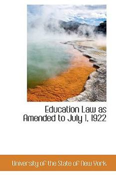 Paperback Education Law as Amended to July 1, 1922 Book