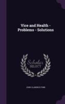 Hardcover Vice and Health - Problems - Solutions Book