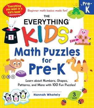 Paperback The Everything Kids' Math Puzzles for Pre-K: Learn about Numbers, Shapes, Patterns, and More with 100 Fun Puzzles! Book