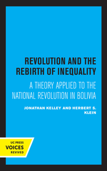 Paperback Revolution and the Rebirth of Inequality: A Theory Applied to the National Revolution in Bolivia Book