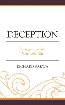 Hardcover Deception: Russiagate and the New Cold War Book