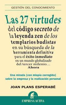 Paperback Las 27 Virtudes: del Codigo Secreto de la Leyenda Zen de los Templarios Budistas en su Busqueda de la Herramienta Definitiva Para el Ex [Spanish] Book