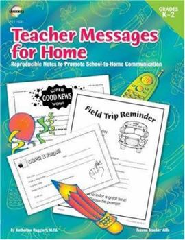 Paperback Teacher Messages for Home: Grades K-2: Reproducible Notes to Promote School-To-Home Communication Book