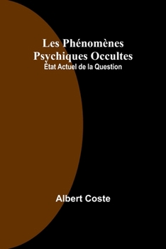 Paperback Les Phénomènes Psychiques Occultes: État Actuel de la Question Book