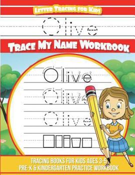 Paperback Olive Letter Tracing for Kids Trace my Name Workbook: Tracing Books for Kids ages 3 - 5 Pre-K & Kindergarten Practice Workbook Book