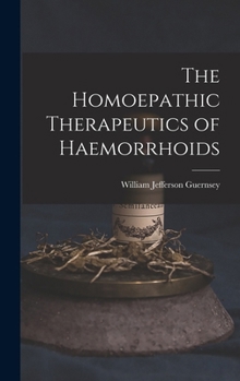 The Homoepathic Therapeutics of Haemorrhoids