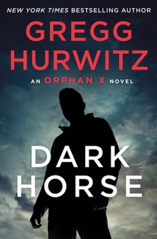 Hardcover Dark Horse: An Orphan X Novel Book