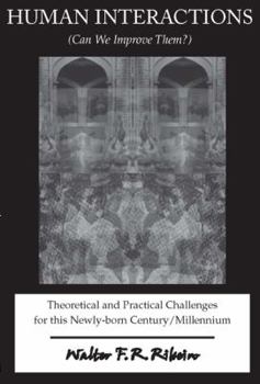Paperback Human Interactions: Can We Improve Them? Book