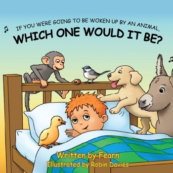 Paperback If You Were Going to be Woken Up by an Animal, Which One Would it Be? Book