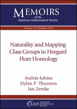 Paperback Naturality and Mapping Class Groups in Heegaard Floer Homology Book