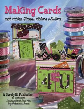 Paperback Making Cards: With Rubber Stamps, Ribbons & Buttons Book