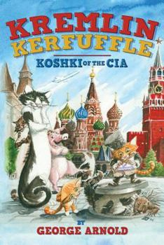 Paperback Kremlin Kerfuffle: Koshki of the CIA Book