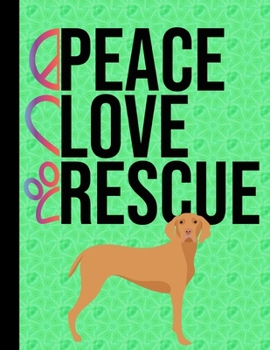 Paperback Peace Love Rescue: 2020 Weekly Planner Organizer Dated Calendar And ToDo List Tracker Notebook Vizsla Dog Green Cover Book