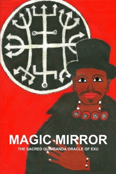 Paperback Magic Mirror, the Sacred Quimbanda Oracle of Exu Book