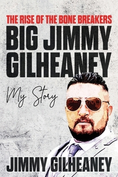 Paperback The Rise of the Bone Breakers - Big Jimmy Gilheaney: My Story Book