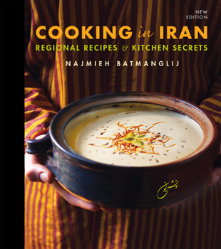 Hardcover Cooking in Iran: Regional Recipes and Kitchen Secrets Book