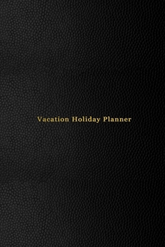 Paperback Vacation Holiday Planner: A travel planning journal for holidays and break time - Record, plan and track your travel information and plans - Pro Book