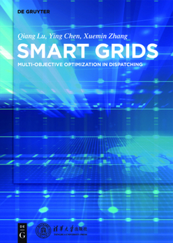 Hardcover Smart Power Systems and Smart Grids: Toward Multi-Objective Optimization in Dispatching Book