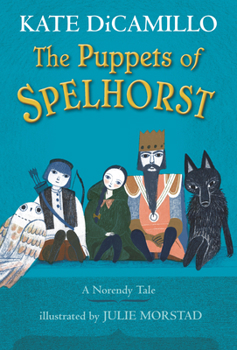 Hardcover The Puppets of Spelhorst: (A Magical Middle-Grade Fantasy Novel about Adventure, Friendship, and Finding Your Purpose - For Kids Ages 7-10 in Grades 2 Book