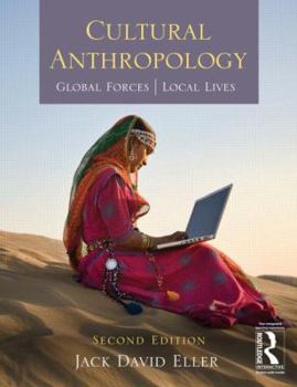 Paperback Cultural Anthropology: Global Forces, Local Lives Book