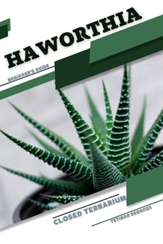 Paperback Haworthia: Closed terrarium, Beginner's Guide Book