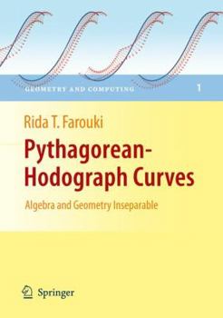 Paperback Pythagorean-Hodograph Curves: Algebra and Geometry Inseparable Book