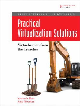 Paperback Practical Virtualization Solutions: Virtualization from the Trenches Book