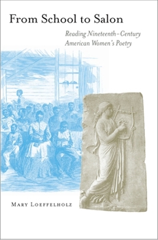 Paperback From School to Salon: Reading Nineteenth-Century American Women's Poetry Book