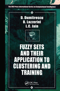 Hardcover Fuzzy Sets & their Application to Clustering & Training Book
