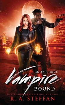 Vampire Bound: Book Three - Book #3 of the Vampire Bound