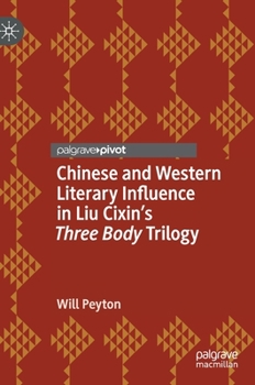 Hardcover Chinese and Western Literary Influence in Liu Cixin's Three Body Trilogy Book