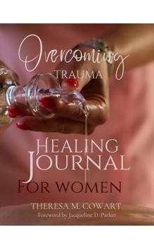 Paperback Overcoming Trauma Healing Journal Book