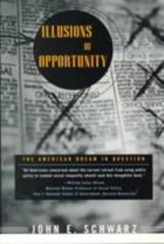 Paperback Illusions of Opportunity: The American Dream in Question Book