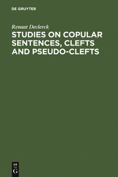 Hardcover Studies on Copular Sentences, Clefts and Pseudo-Clefts Book