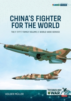 Paperback China's Fighter for the World Volume 2: The F-7/Ft-7 Family: Equipment & World-Wide Service Book
