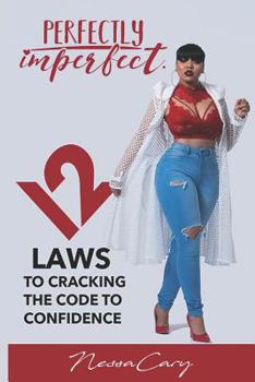 Paperback Perfectly Imperfect: 12 laws to cracking the code to confidence Book