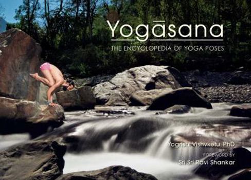Paperback Yogasana: The Encyclopedia of Yoga Poses Book