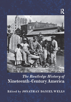 Paperback The Routledge History of Nineteenth-Century America Book