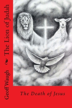 Paperback The Lion of Judah (4) The Death of Jesus: Bible Studies on Jesus (in Colour) Book